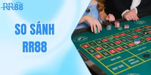 So sánh RR88 - Tổng Hợp Thông Tin Chuẩn Xác Đáng Tin Cậy